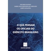 O QUE PENSAM OS OFICIAIS DO EXÉRCITO BRASILEIRO - VOL. 16