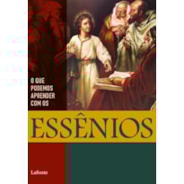 O QUE PODEMOS APRENDER COM OS ESSÊNIOS O QUE PODEMOS APRENDER COM OS ESSÊNIOS