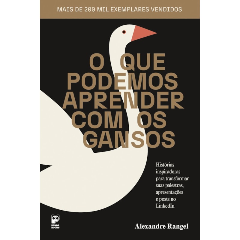 O QUE PODEMOS APRENDER COM OS GANSOS: 2ª EDIÇÃO