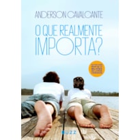 O QUE REALMENTE IMPORTA?