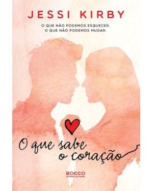 O QUE SABE O CORAÇÃO