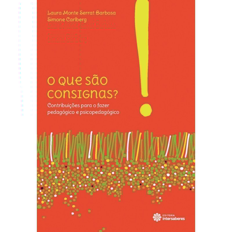 O QUE SÃO CONSIGNAS? CONTRIBUIÇÕES PARA O FAZER PEDAGÓGICO E PSICOPEDAGÓGICO