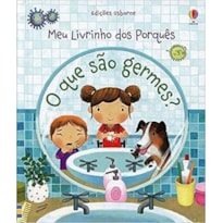 O QUE SÃO GERMES?: MEU LIVRINHO DOS PORQUÊS