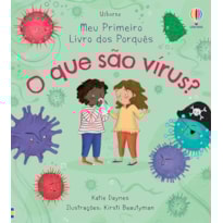 O QUE SÃO VÍRUS? MEU PRIMEIRO LIVRO DOS PORQUÊS