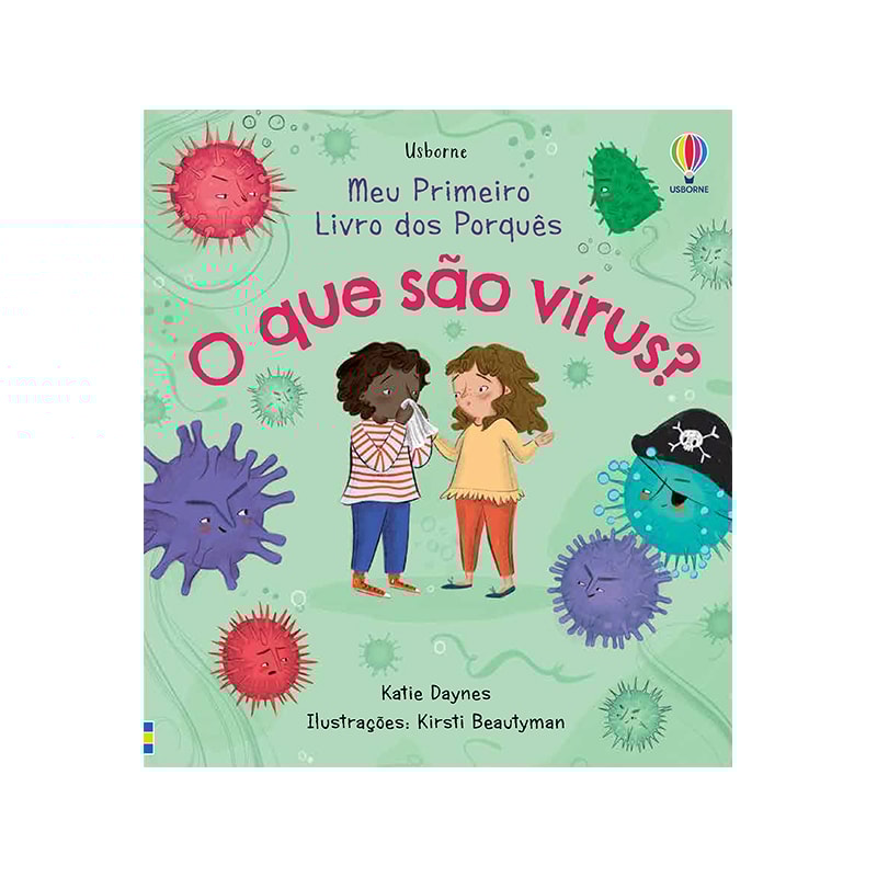 O QUE SÃO VÍRUS? MEU PRIMEIRO LIVRO DOS PORQUÊS