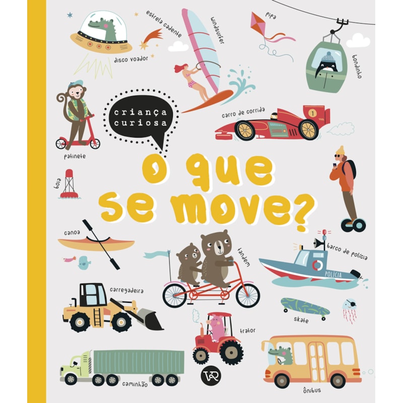O QUE SE MOVE?