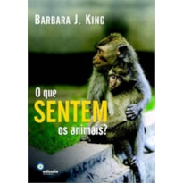 O QUE SENTEM OS ANIMAIS?