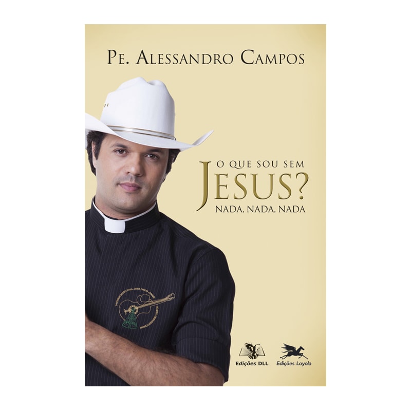 O QUE SOU SEM JESUS? NADA, NADA, NADA