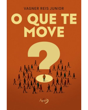 O QUE TE MOVE