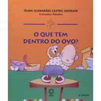 O QUE TEM DENTRO DO OVO?