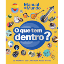 O QUE TEM DENTRO?: OS MATERIAIS QUE CONSTROEM NOSSO MUNDO