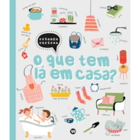 O QUE TEM LÁ EM CASA?