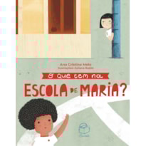 O QUE TEM NA ESCOLA DE MARIA?