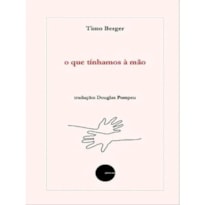 O QUE TÍNHAMOS À MÃO