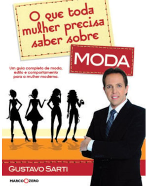 O QUE TODA MULHER PRECISA SABER SOBRE MODA