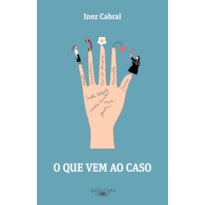 O QUE VEM AO CASO