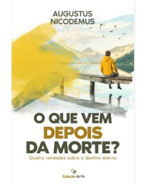 O QUE VEM DEPOIS DA MORTE?