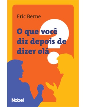 O QUE VOCÊ DIZ DEPOIS DE DIZER OLÁ?