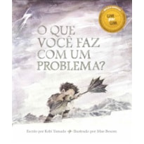 O QUE VOCE FAZ COM UM PROBLEMA? (2ª TIRAGEM)