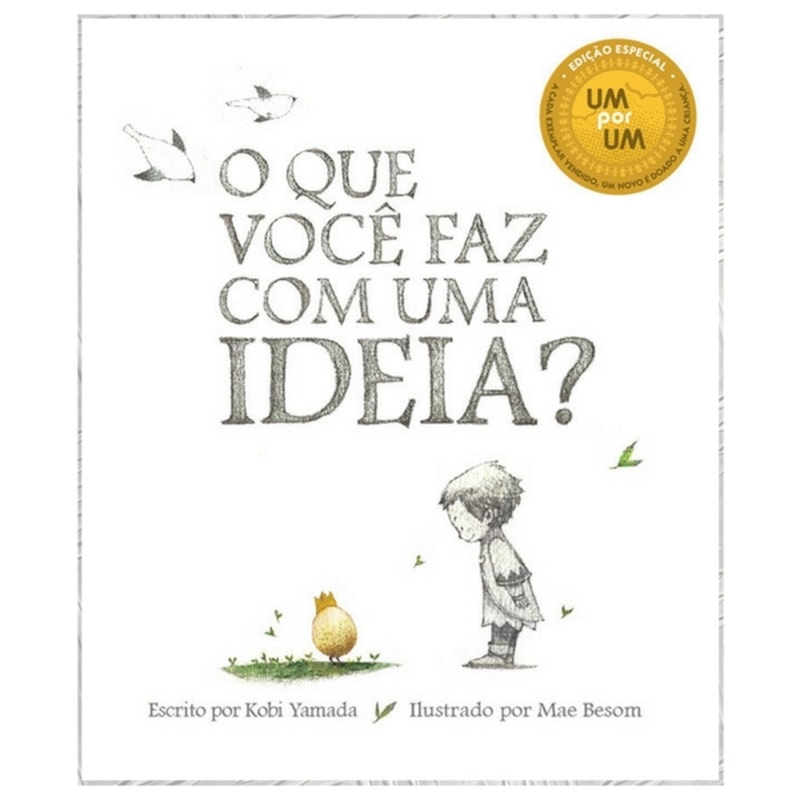 O QUE VOCÊ FAZ COM UMA IDEIA?