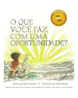 O QUE VOCÊ FAZ COM UMA OPORTUNIDADE?