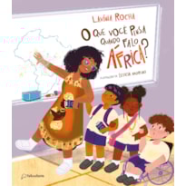 O QUE VOCÊ PENSA QUANDO FALO ÁFRICA?