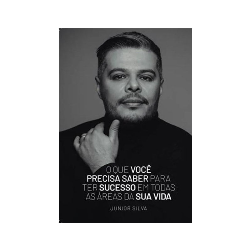 O QUE VOCÊ PRECISA SABER PARA TER SUCESSO EM TODAS AS ÁREAS DA SUA VIDA