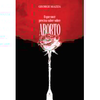 O QUE VOCÊ PRECISA SABER SOBRE ABORTO