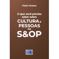O QUE VOCÊ PRECISA SABER SOBRE CULTURA E PESSOAS NO S&OP