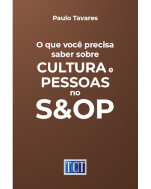 O QUE VOCÊ PRECISA SABER SOBRE CULTURA E PESSOAS NO S&OP