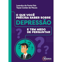 O QUE VOCÊ PRECISA SABER SOBRE DEPRESSÃO E TEM MEDO DE PERGUNTAR