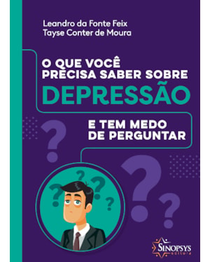O que você precisa saber sobre depressão e tem medo de perguntar