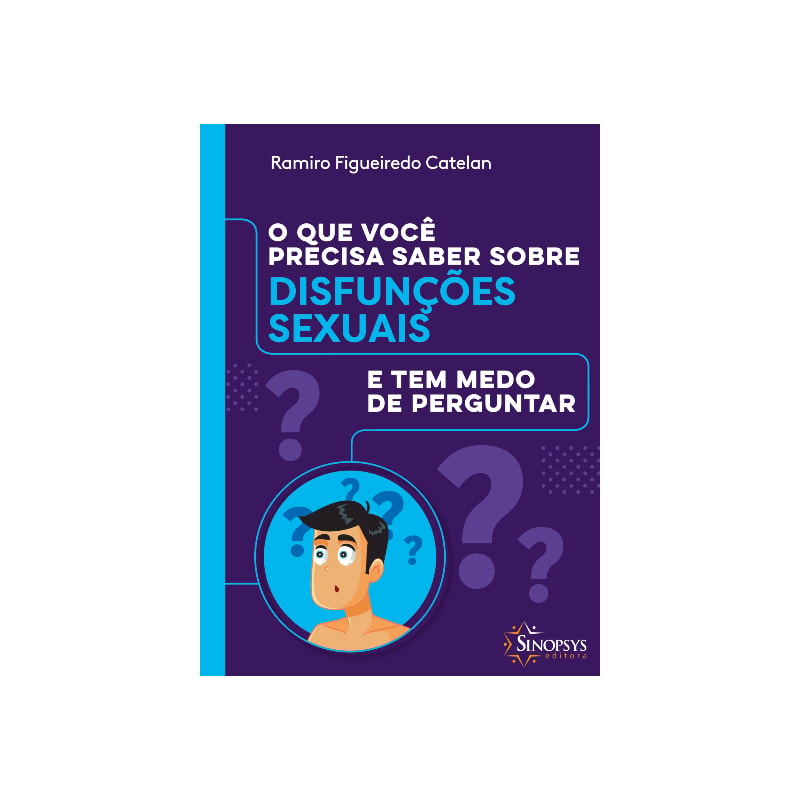 O que você precisa saber sobre disfunções sexuais e tem medo de perguntar