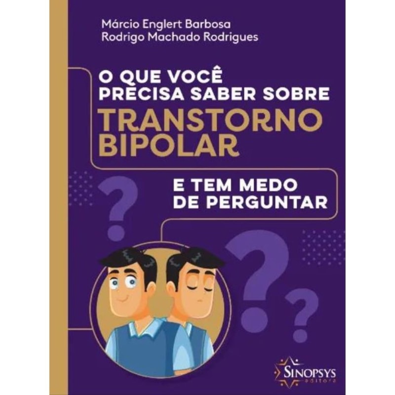 O que você precisa saber sobre transtorno bipolar e tem medo de perguntar