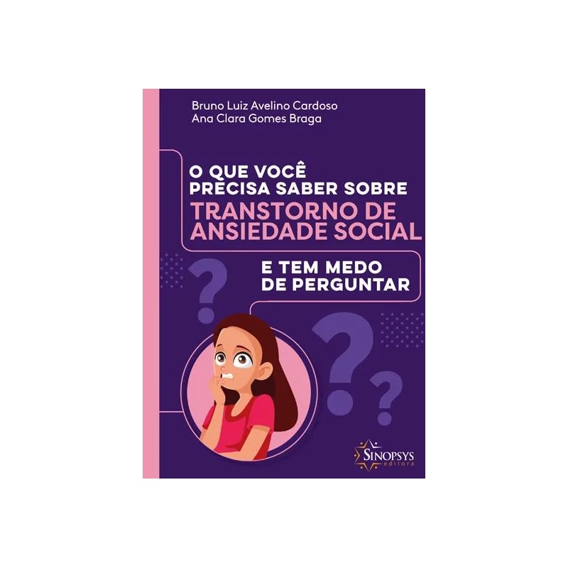 O QUE VOCÊ PRECISA SABER SOBRE TRANSTORNO DE ANSIEDADE SOCIAL E TEM MEDO DE PERGUNTAR