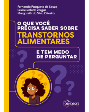 O que você precisa saber sobre transtornos alimentares e tem medo de perguntar