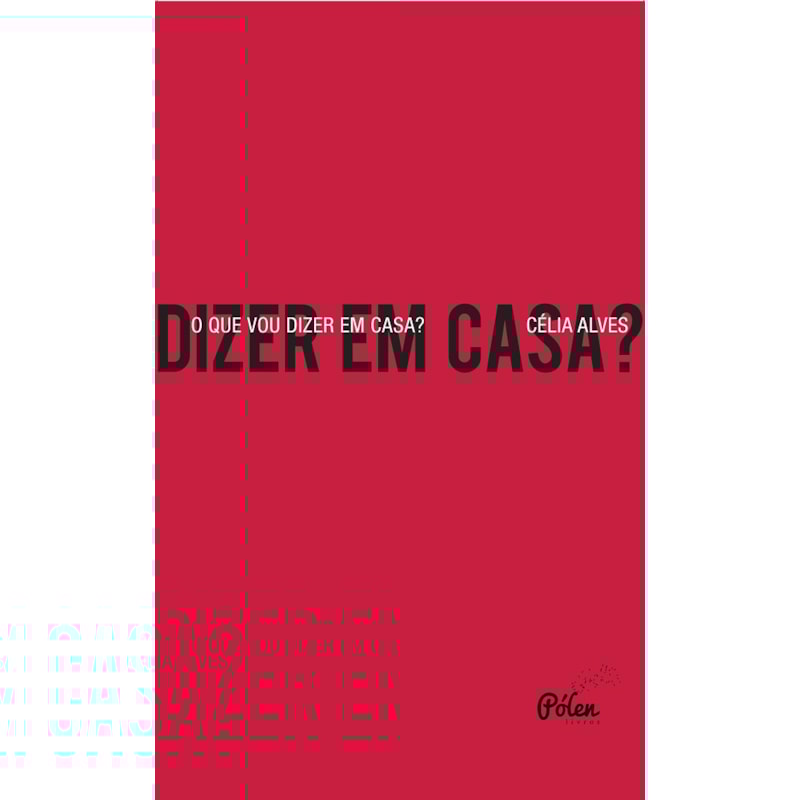 O QUE VOU DIZER EM CASA?