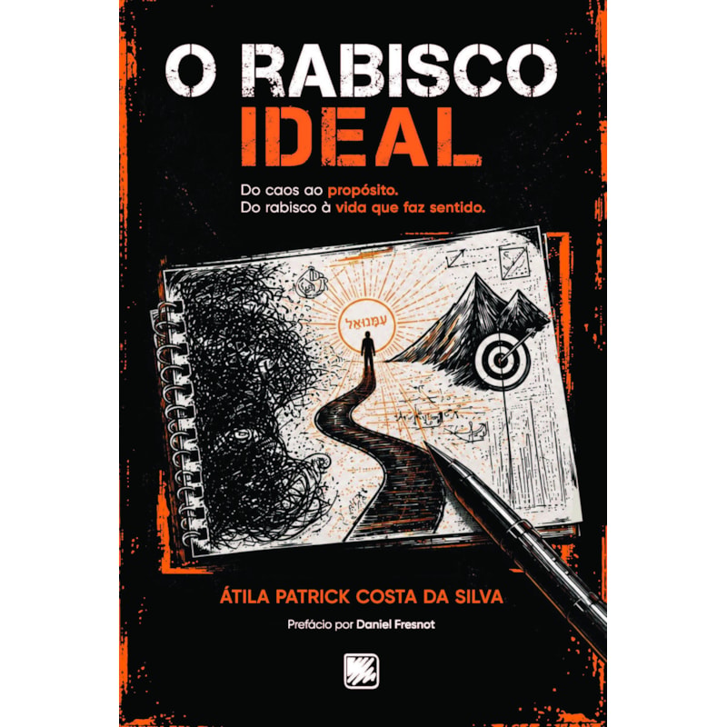 O Rabisco Ideal: Do Caos ao Propósito, Do Rabisco à Vida que faz Sentido