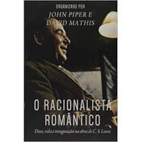 O RACIONALISTA ROMÂNTICO