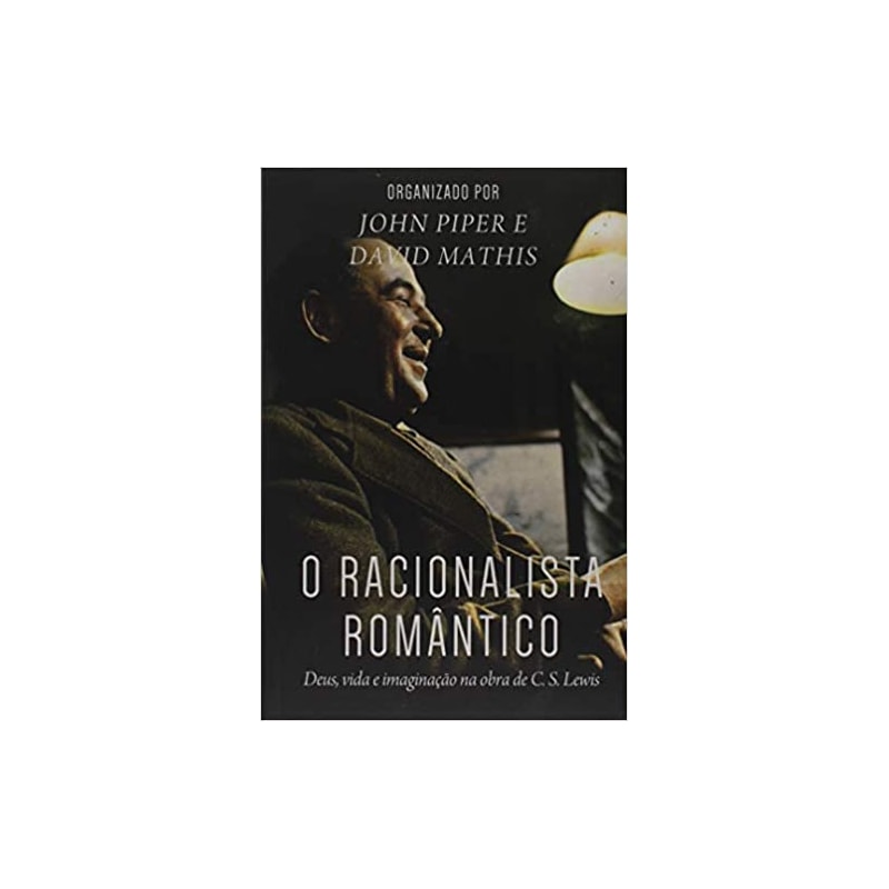 O RACIONALISTA ROMÂNTICO