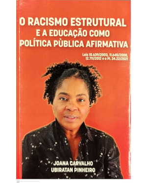 O RACISMO ESTRUTURAL E A EDUCAÇÃO COMO POLÍTICA PÚBLICA AFIRMATIVA