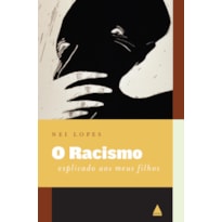 O RACISMO EXPLICADO AOS MEUS FILHOS
