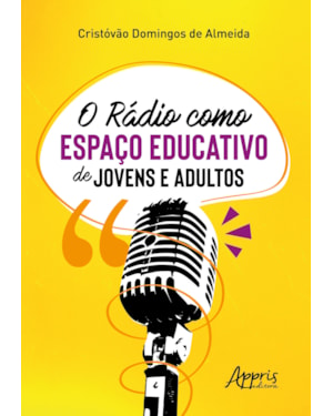 O RÁDIO COMO ESPAÇO EDUCATIVO DE JOVENS E ADULTOS
