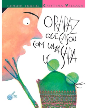 O rapaz que casou com uma sapa