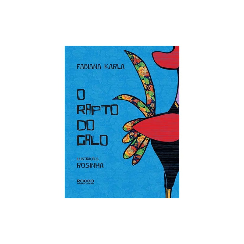 O RAPTO DO GALO