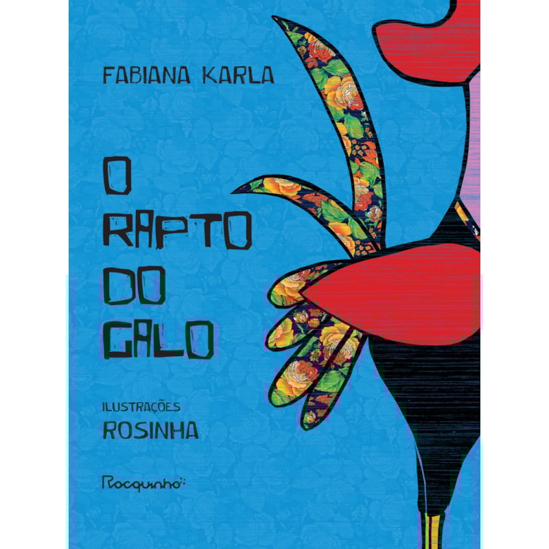 O RAPTO DO GALO