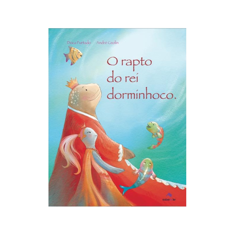 O RAPTO DO REI DORMINHOCO