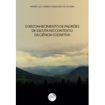O RECONHECIMENTO DE PADRÕES DE ESCUTA NO CONTEXTO DA CIÊNCIA COGNITIVA