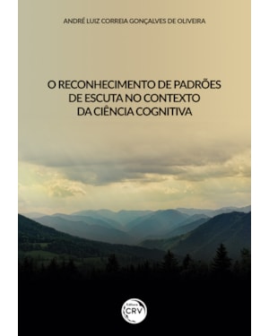 O RECONHECIMENTO DE PADRÕES DE ESCUTA NO CONTEXTO DA CIÊNCIA COGNITIVA
