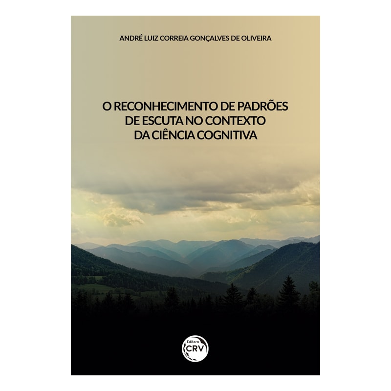 O RECONHECIMENTO DE PADRÕES DE ESCUTA NO CONTEXTO DA CIÊNCIA COGNITIVA